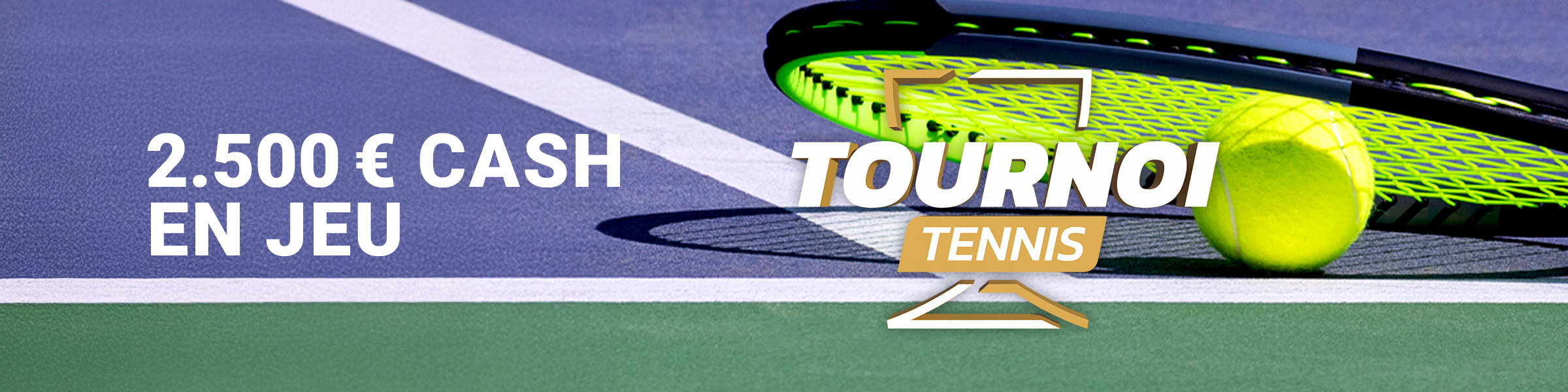 Tournoi - Tennis (dur) 2.500€