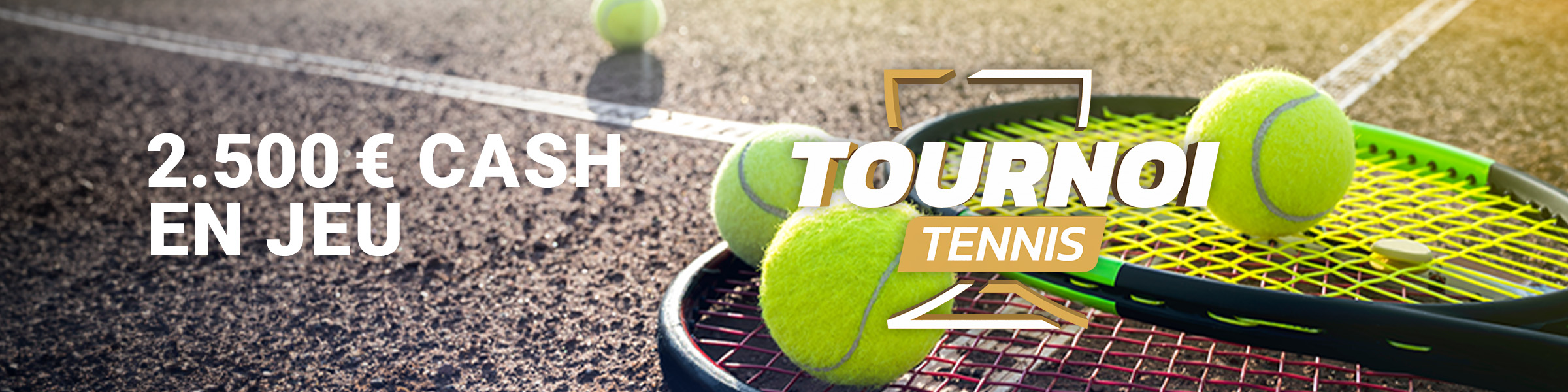 Tournoi - Tennis (Dur) 2.500€