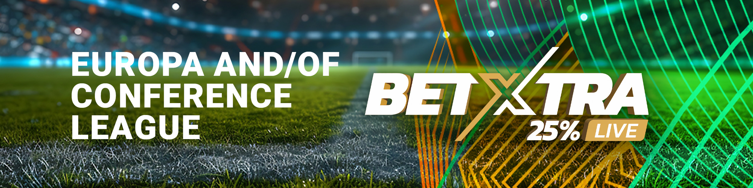 BetXtra - Europa / Conference League - 25% Live